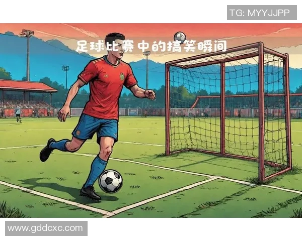 中国足球的搞笑瞬间与奇葩事件盘点让你捧腹大笑的足球故事